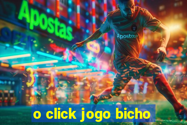 o click jogo bicho